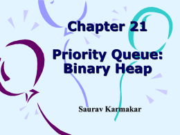 Chapter 21 Priority Queue: Binary Heap