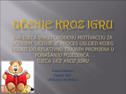 UČENJE KROZ IGRU - Osnovna škola Julija Klovića Zagreb