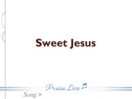 Sweet Jesus - Praise Live