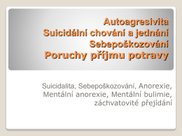 07 Autoagresivita - suicidita, sebepoškozování ()