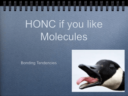 HONC if you like Molecules Bonding Tendencies Chem Catalyst