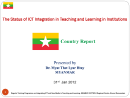 Myanmar - integrating ict and new media in teaching and learning