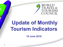 1 Update of Monthly Tourism Indicators 16 June 2010 2