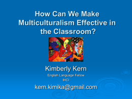 How can we make Multiculturalism effective in the classroom?