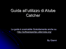 Guida all`utilizzo di Atube Catcher