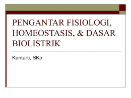 pengantar fisiologi, homeostasis, & dasar biolistrik