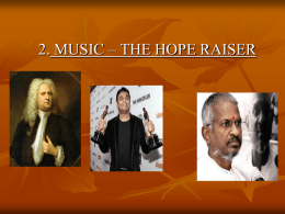 2. MUSIC – THE HOPE RAISER