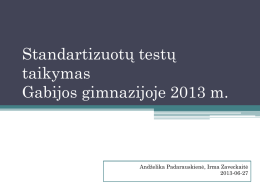 Standartizuotų testų pristatymas 2013