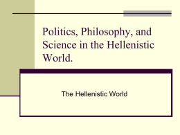 Politics, Philosophy, and Science in the Hellenistic World.