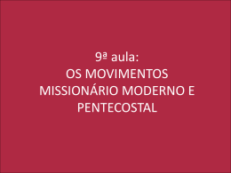 os movimentos missionários e pentecostais