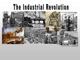 The Industrial Revolution ppt - Mr. Mainord`s World History Class