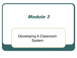 to View Presentation: Developing A Classroom System