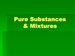 Pure Substances & Mixtures