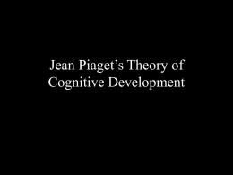 Jean Piaget`s Theory of Cognitive Development