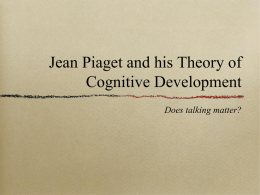 Jean Piaget and his Theory of Cognitive Development
