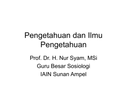 filsafat Ilmu-4 - Prof. Dr. Nur Syam, M.Si