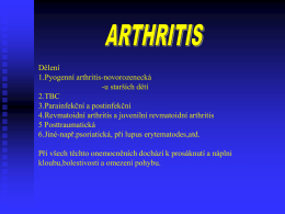 Arthritis Dělení 1.Pyogenní arthritis-novorozenecká