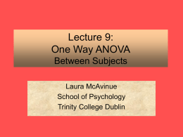 Lecture 9: One Way ANOVA Between Subjects