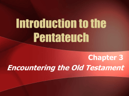 Introduction to the Pentateuch - sundayschool.harvestcenterchurch