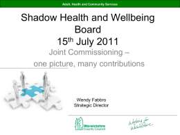 Commissioning is the process of assessing need, identifying
