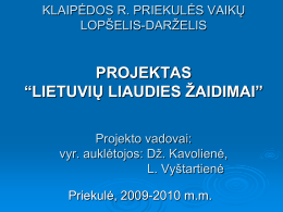 Projektas ,,Lietuvių liaudies žaidimai”.