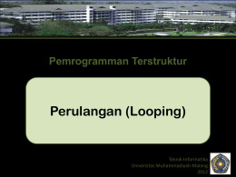 M6-Perulangan - Universitas Muhammadiyah Malang