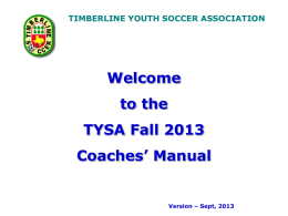 TIMBERLINE YOUTH SOCCER ASSOCIATION The