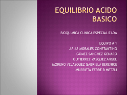 Equilibrio acido basico - BIOQUÍMICA CLÍNICA ESPECIALIZADA