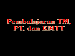 23. Pembalajaran TM, PT, dan KMTT