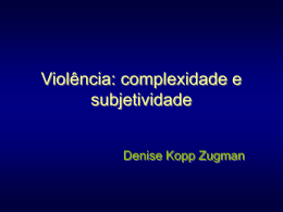 Violência - complexidade e subjetividade 1