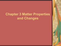 Chapter 3 Matter Properties and Changes