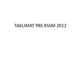 Taklimat PBS KSSM 2012 PPT