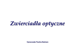 Zwierciadła optyczne - Paulina Bednarz (kl. 3c)