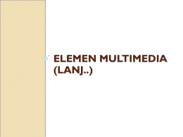 Bab 3. Lanj. Elemen Multimedia.