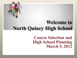 Course Selection Presentation for Incoming 9 th Grade Students