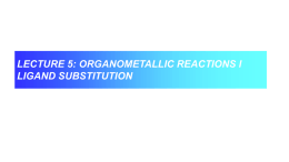 lecture 5 ligand substitution