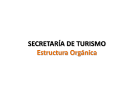 SECRETARÍA DE TURISMO Estructura Orgánica Índice