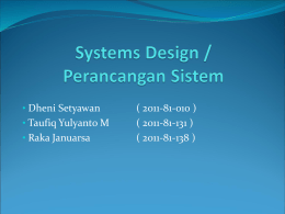 Presentasi Kelompok Dheni, Taufiq dan Raka Systems Design