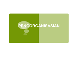 PENGORGANISASIAN Pengertian Struktur dan Desain Organisasi