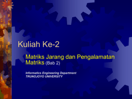 Matriks Jarang dan Pengalamatan - Abdullah Basuki R – Informatics