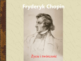 Prezentacja multimedialna : Fryderyk Chopin