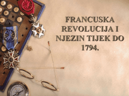 04. FRANCUSKA REVOLUCIJA I NJEZIN TIJEK DO 1794