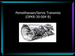 Pemeliharaan/Servis Transmisi (OPKR-30-004 B)