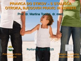 PRAVICA DO STIKOV &ndash; S STALI&Scaron;ČA OTROKA, NJEGOVIH PRAVIC