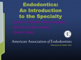 endodontics: an introduction to the specialty