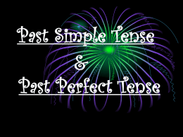 Past Simple Tense & Past Perfect Tense