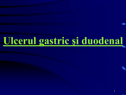 Ulcerul gastric si duodenal2010