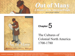 Chapter 5 - The Cultures of Colonial North America 1700-1780