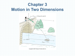 Chapter 3 Motion in Two Dimensions