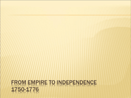 From Empire to Independence 1750-1776